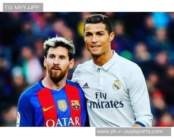 梅西与C罗巅峰时刻正面对比见证绿茵传奇双雄争锋